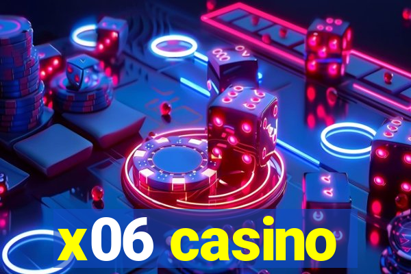 x06 casino