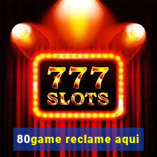 80game reclame aqui