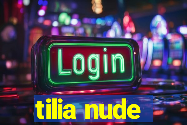 tilia nude