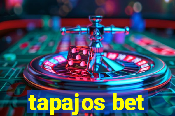 tapajos bet