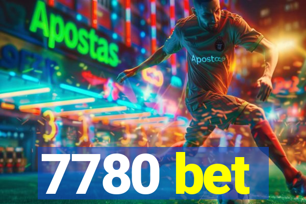 7780 bet