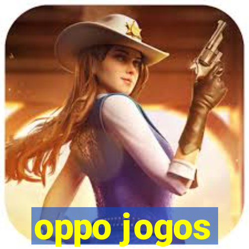 oppo jogos