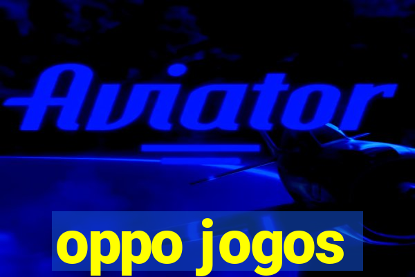 oppo jogos