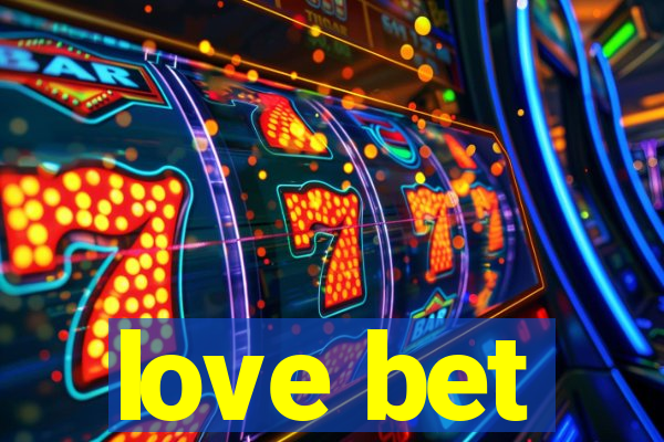 love bet