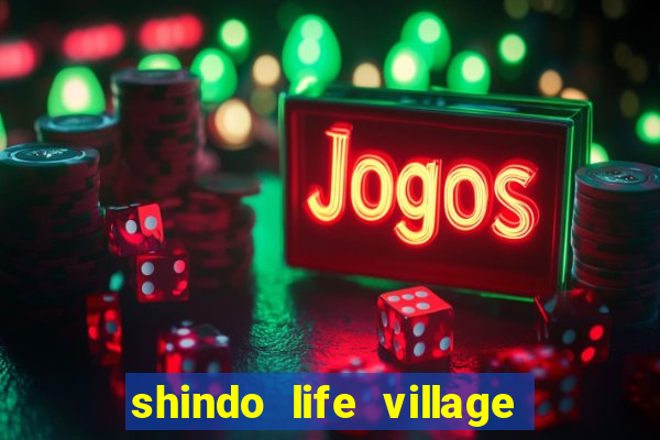 shindo life village blaze private server codes