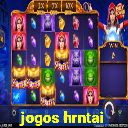 jogos hrntai