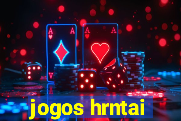 jogos hrntai