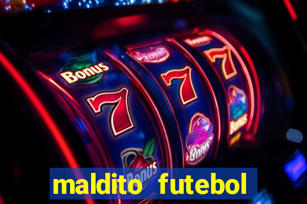 maldito futebol clube dublado download