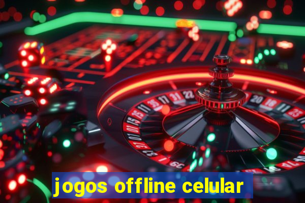 jogos offline celular