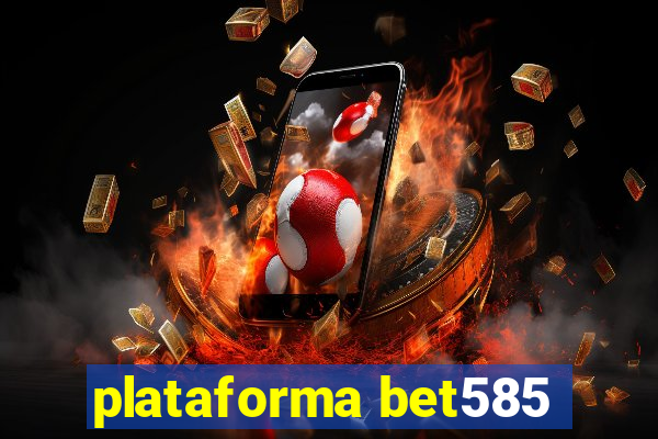 plataforma bet585