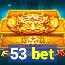 53 bet