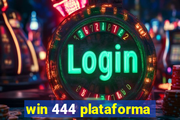 win 444 plataforma