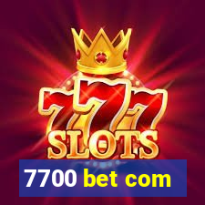 7700 bet com