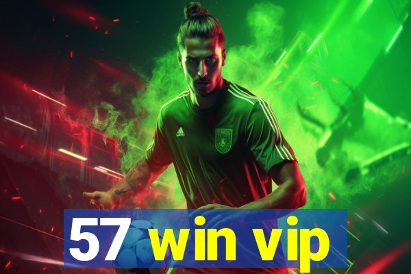 57 win vip