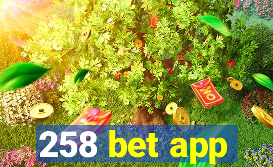 258 bet app