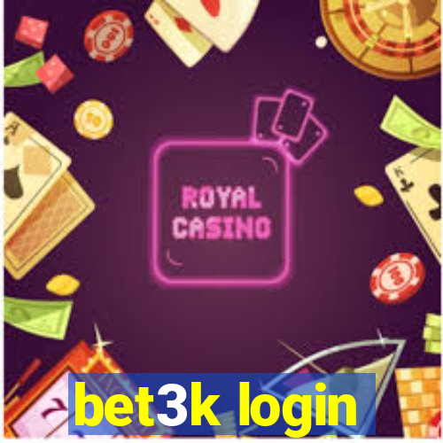 bet3k login