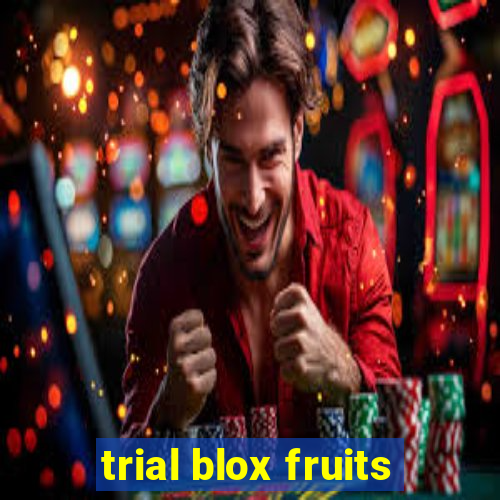 trial blox fruits