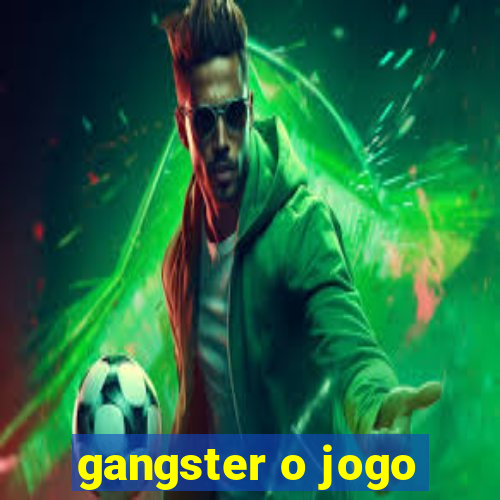 gangster o jogo