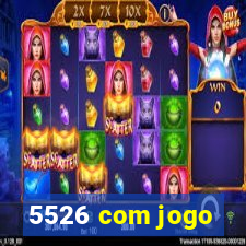 5526 com jogo