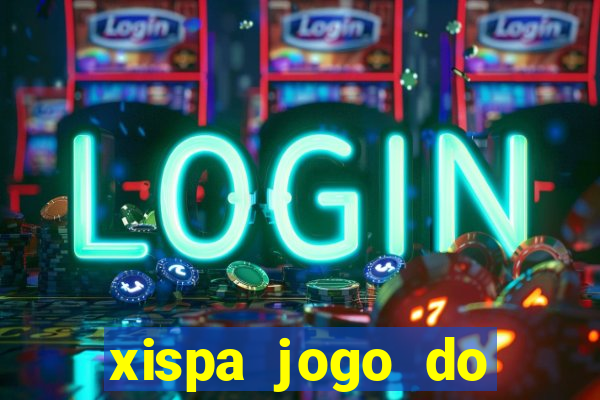 xispa jogo do bicho tabela