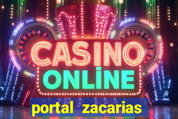 portal zacarias mais de 18