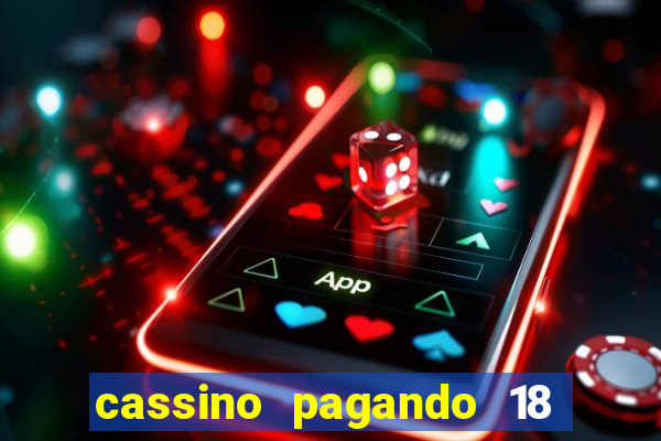 cassino pagando 18 reais no cadastro