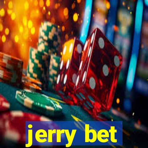 jerry bet