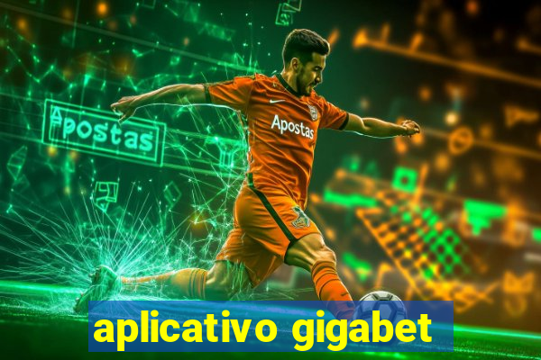 aplicativo gigabet