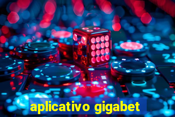 aplicativo gigabet