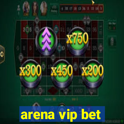 arena vip bet