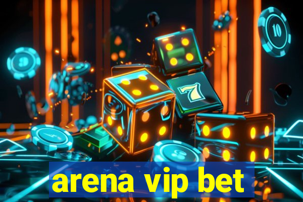 arena vip bet