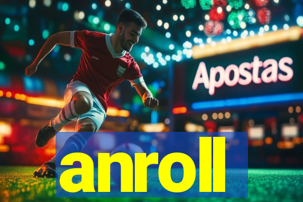 anroll