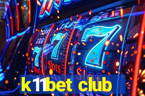 k11bet club