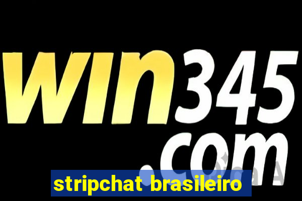 stripchat brasileiro