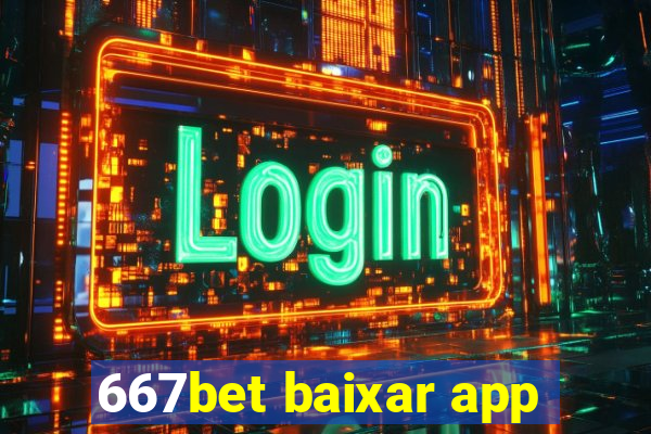 667bet baixar app