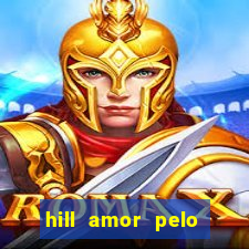 hill amor pelo jogo online