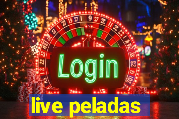 live peladas