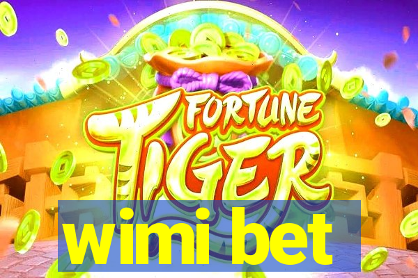 wimi bet