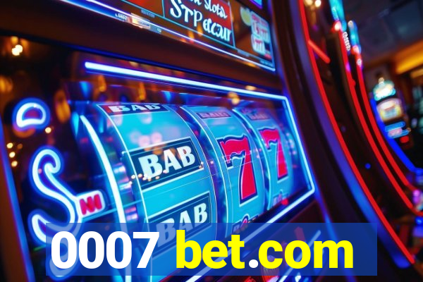 0007 bet.com