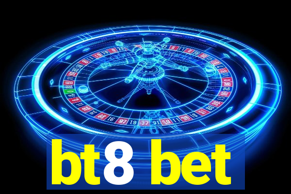 bt8 bet