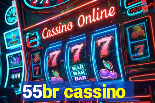 55br cassino