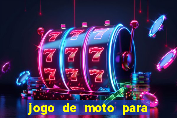 jogo de moto para dar grau