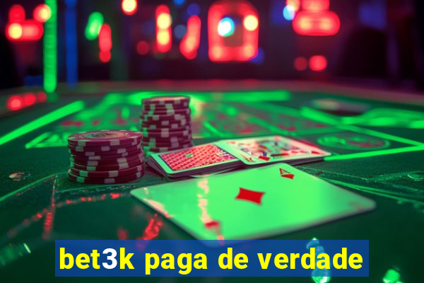 bet3k paga de verdade