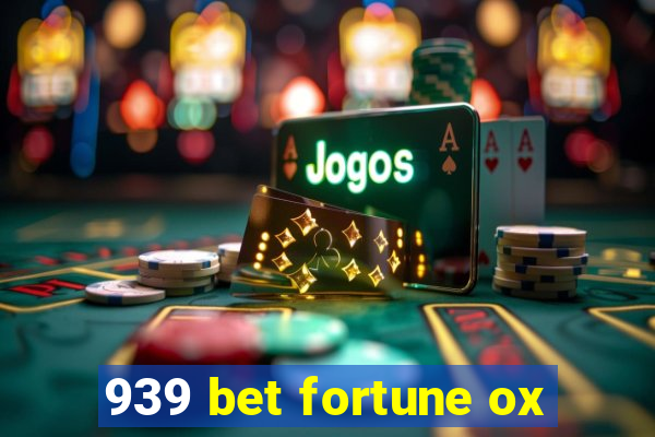 939 bet fortune ox