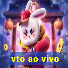 vto ao vivo