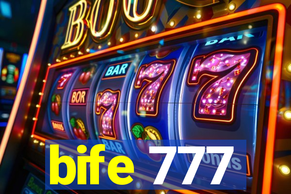 bife 777