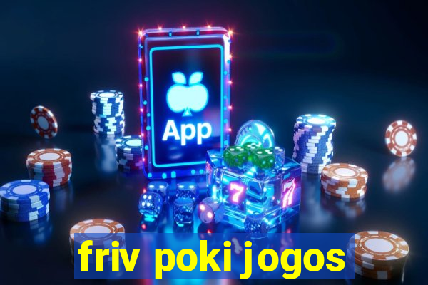 friv poki jogos