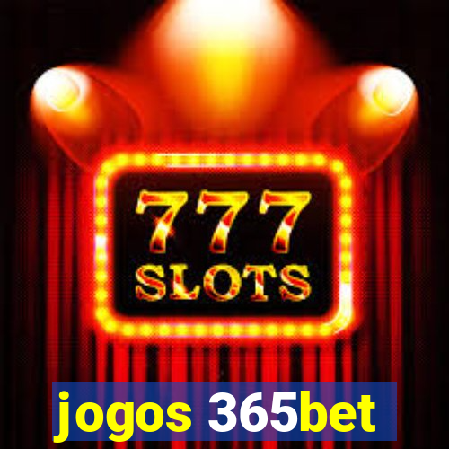 jogos 365bet