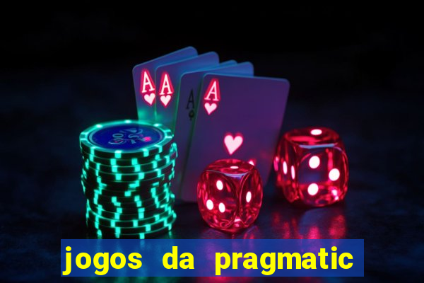 jogos da pragmatic play que mais pagam