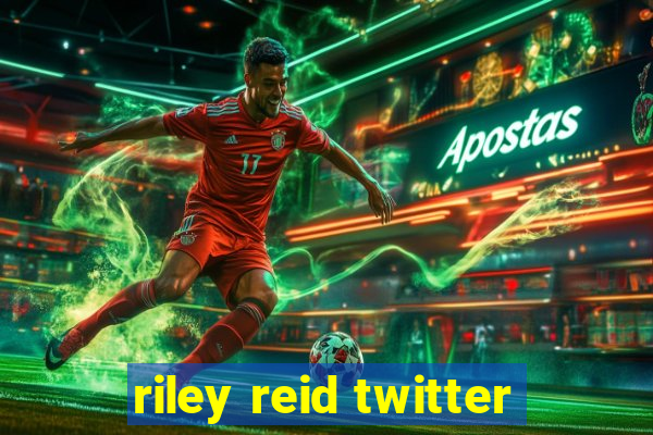 riley reid twitter